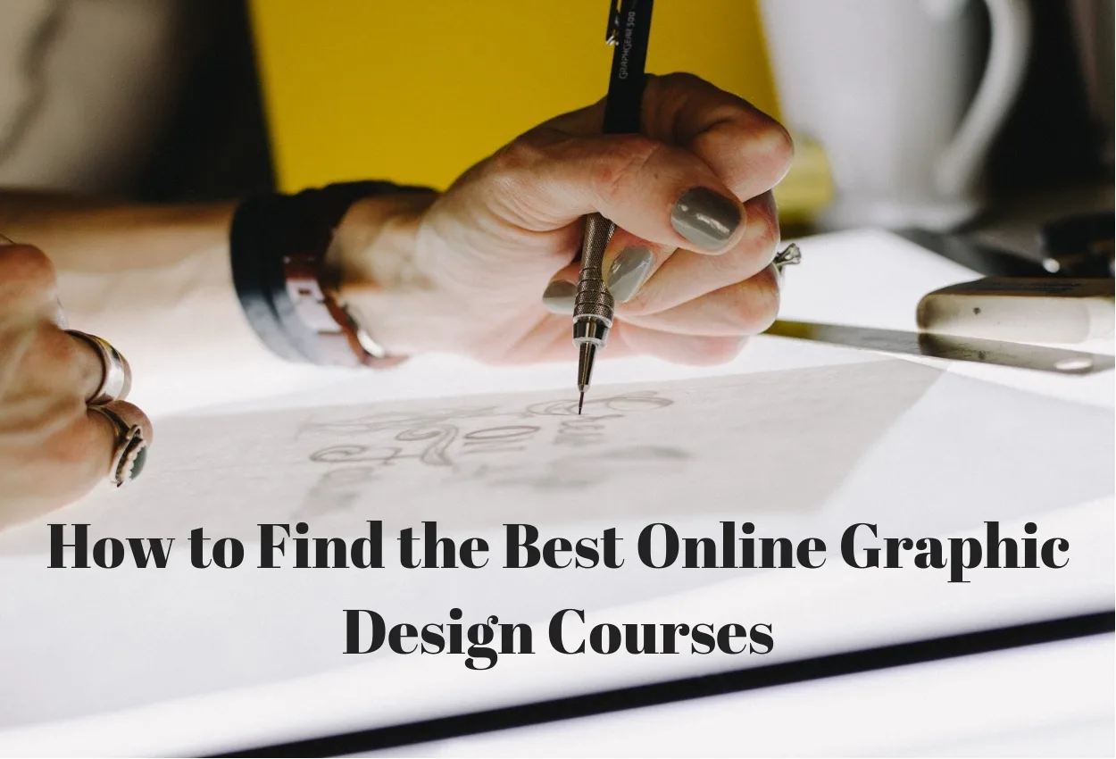 How to Find the Best Online Graphic Design Courses