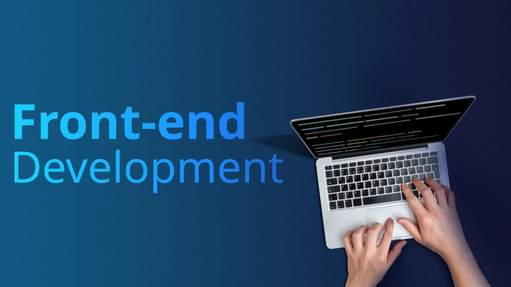 Front End Development