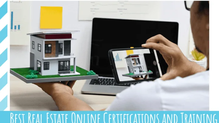 Best Real Estate Online Certifications and Training