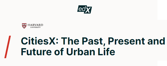 The Past, Present and Future of Urban Life | Edx