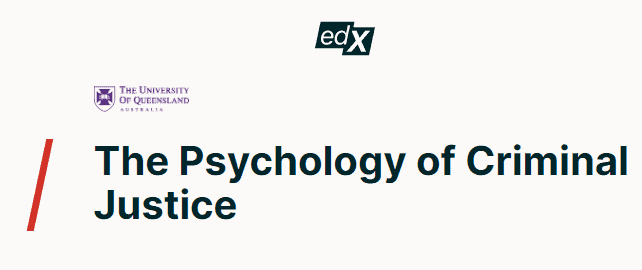 The Psychology of Criminal Justice | Edx